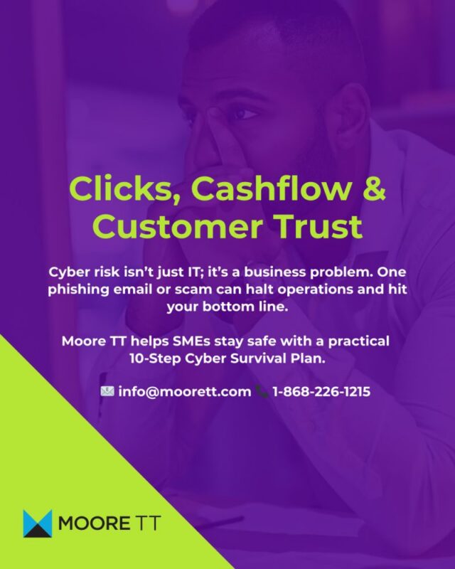 Clicks, Cashflow and Customer Trust: A 10-Step Cyber Survival Plan for Caribbean SMEs